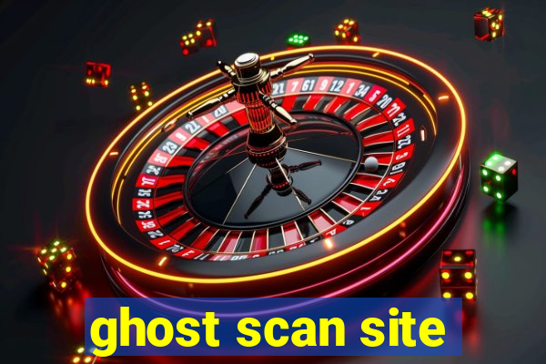 ghost scan site